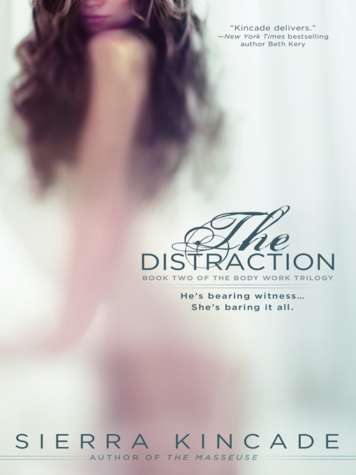Title details for The Distraction by Sierra Kincade - Available